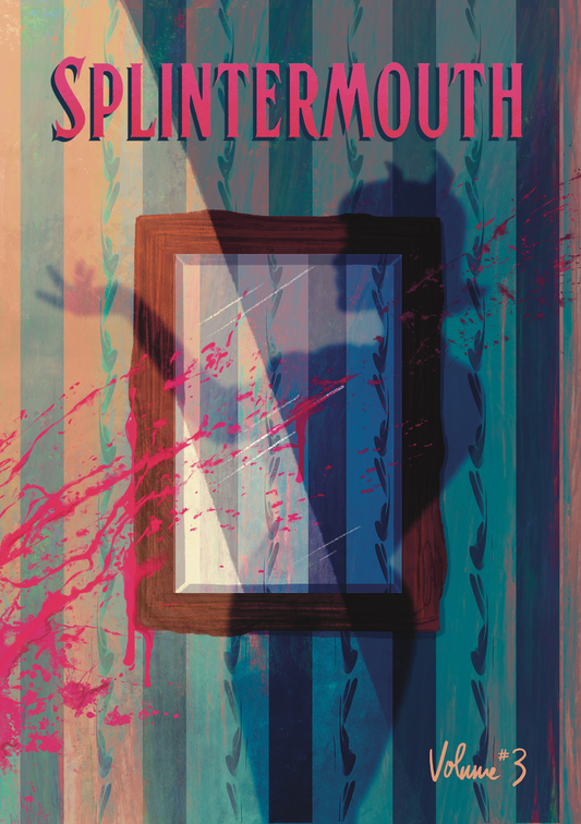 Splintermouth #3